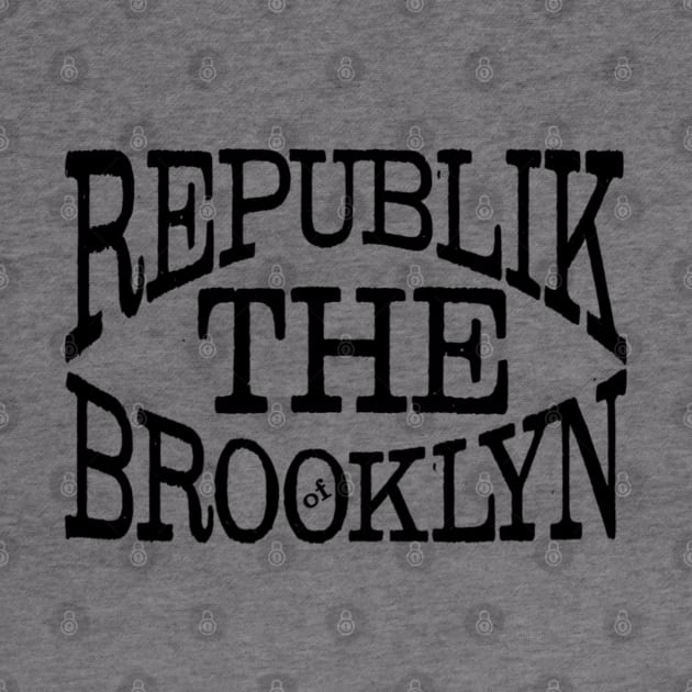 Republik of Brooklyn by Digz